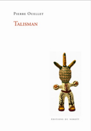 "Talisman" de Pierre Ouellet