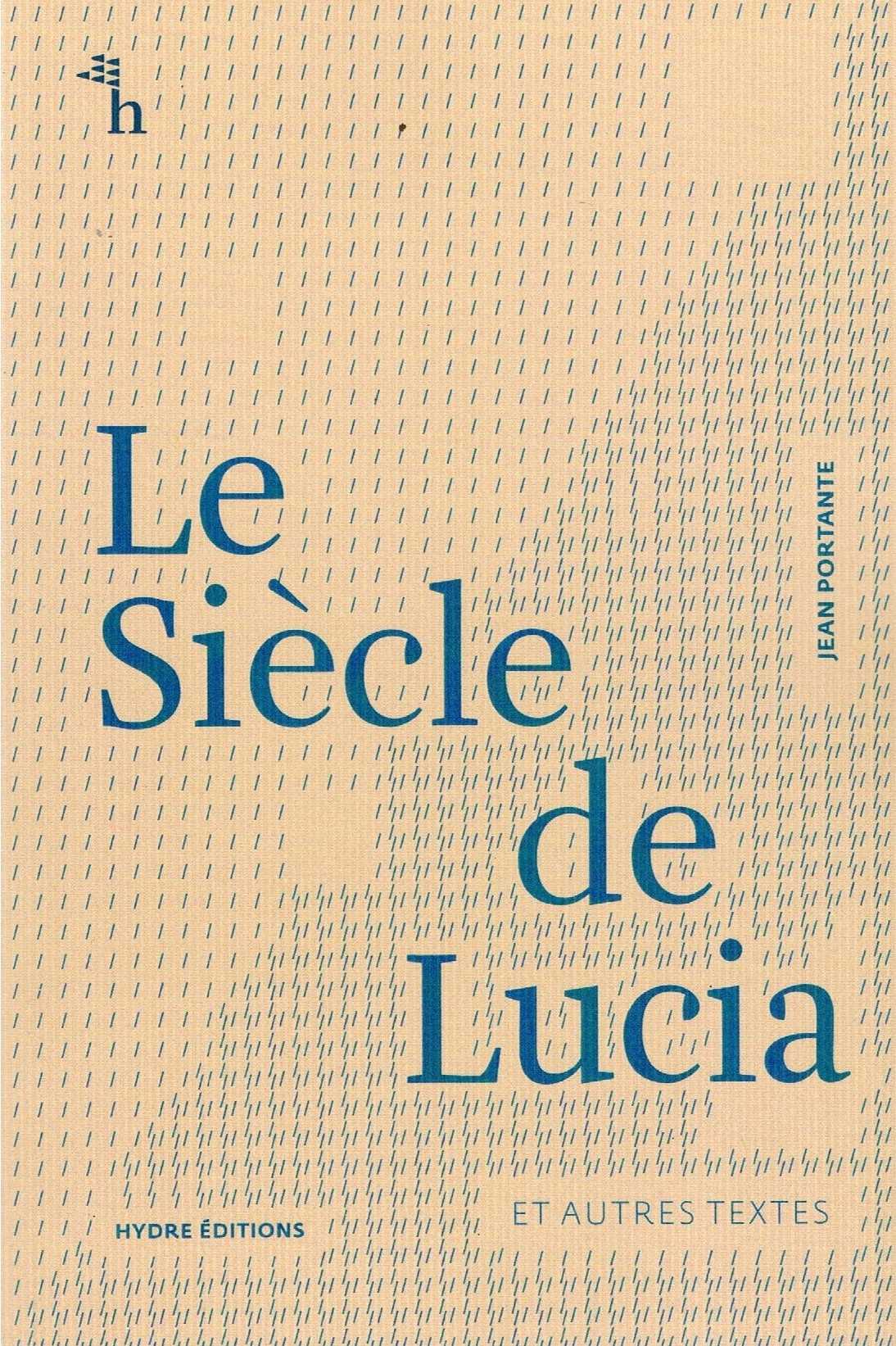 "Le siècle de Lucia" de Jean Portante "Le siècle de Lucia" de Jean Portante